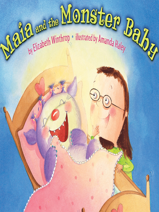 Title details for Maia and the Monster Baby by Elizabeth Winthrop - Available